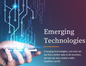 Emerging technology